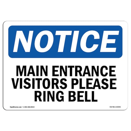 Signmission OSHA Notice Sign, 12" H, 18" W, Aluminum, Main Entrance Visitors Please Ring Bell Sign, Landscape OS-NS-A-1218-L-14085